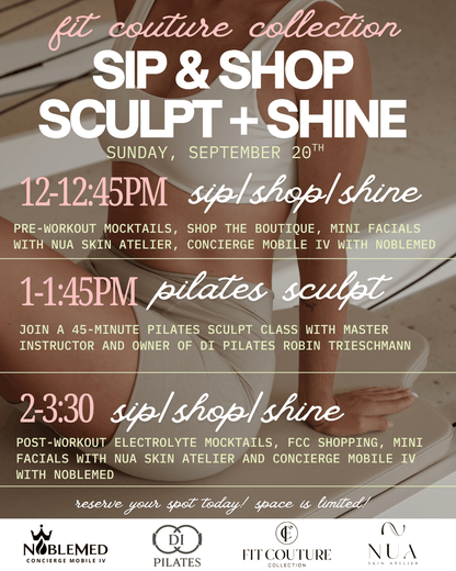 SIP & SHOP / SCULPT + SHINE